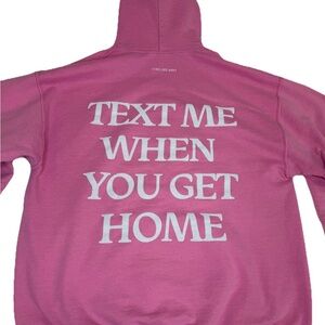 Lonely Ghost Sweatshirt Hoodie Women Large Pink Text Me When You Get Home Comfy